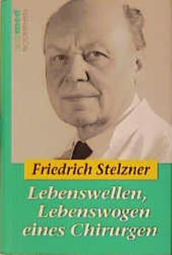 Imagen de archivo de Lebenswellen, Lebenswogen eines Chirurgen: Reihe: ecomed Biographien a la venta por medimops