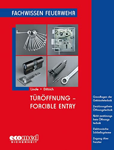 9783609624099: Trffnung - Forcible Entry: Grundlagen der Gebudetechnik - Zerstrungsfreie ffnungstechnik - Nicht zerstrungsfreie ffnungstechnik - Elektrische Schliesysteme - Zugang ber Fenster