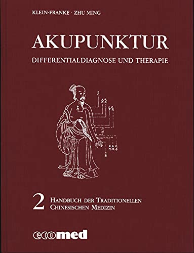 Stock image for Handbuch der traditionellen chinesischen Medizin, Bd.2, Akupunktur, Differentialdiagnose und Therapie for sale by medimops
