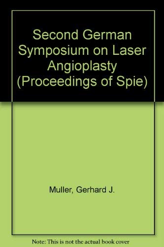 Beispielbild fr Second German Symposium on Laser Angioplasty. Advances in Laser Medicine 4. SPIE Volume No. 1462 zum Verkauf von Zubal-Books, Since 1961