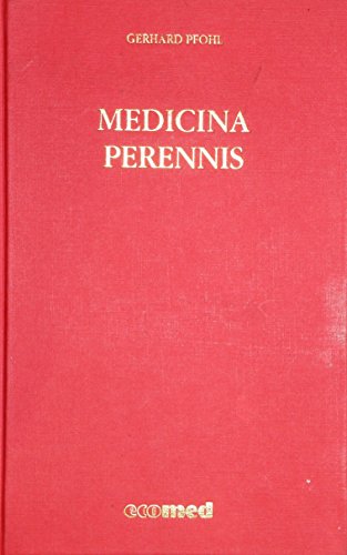 9783609634104: Medicina Perennis. Philosophie der Medizin und Medizin der Philosophie