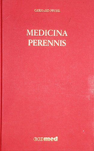 Imagen de archivo de Medicina perennis : Philosophie der Medizin und Medizin der Philosophie. a la venta por Wissenschaftliches Antiquariat Kln Dr. Sebastian Peters UG