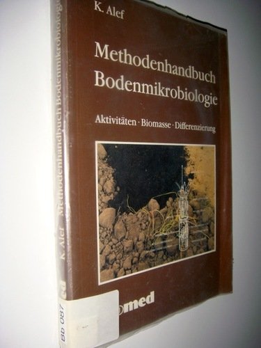 Imagen de archivo de Methodenhandbuch Bodenmikrobiologie: Aktivitten, Biomasse, Differenzierung Kassem Alef a la venta por BUCHSERVICE / ANTIQUARIAT Lars Lutzer