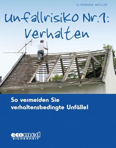 9783609663814: Unfallrisiko Nr. 1: Verhalten: So vermeiden Sie verhaltensbedingte Unflle