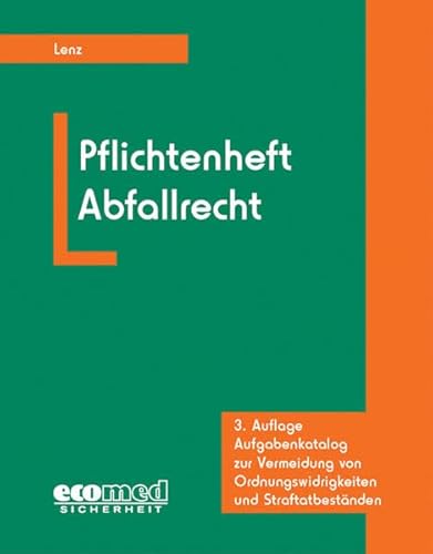 Imagen de archivo de Pflichtenheft Abfallrecht. Aufgabenkatalog zur Vermeidung von Ordnungswidrigkeiten und Straftatbestnden a la venta por Bernhard Kiewel Rare Books