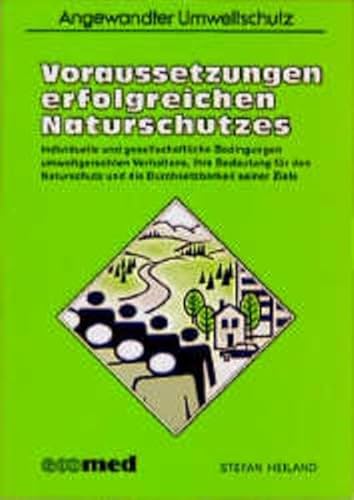 Beispielbild fr Voraussetzungen erfolgreichen Naturschutzes von Stefan Heiland zum Verkauf von BUCHSERVICE / ANTIQUARIAT Lars Lutzer