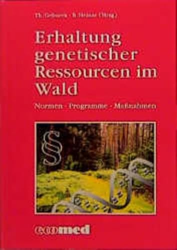 9783609683805: Erhaltung genetischer Ressourcen im Wald. Normen - Programme - Massnahmen