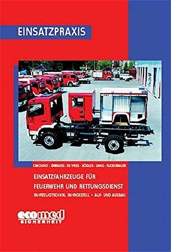 Stock image for Paket: Einsatzfahrzeuge: Einsatzfahrzeuge fr Feuerwehr und Rettungsdienst (Technik): Fahrzeugtechnik: Fahrgestell, Auf- und Ausbau for sale by medimops