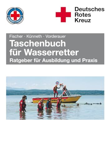 Stock image for Taschenbuch fr Wasserretter: Ratgeber fr Ausbildung und Praxis for sale by medimops