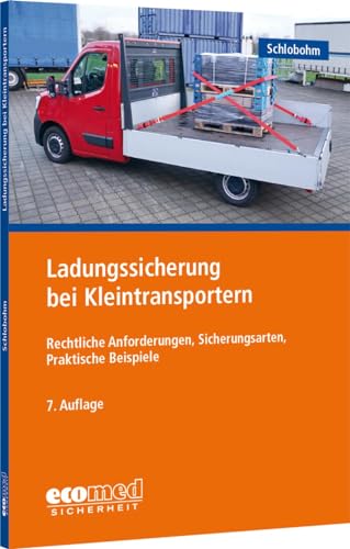 Stock image for Ladungssicherung bei Kleintransportern: Rechtliche Anforderungen, Sicherungsarten, Praktische Beispiele: Teilnehmerunterlage (Broschre) for sale by medimops