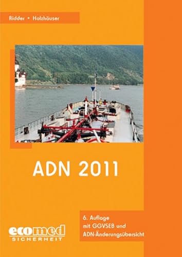 ADN 2011: mit GGVSEB und ADN-Änderungsübersicht - Ridder, Klaus, Holzhäuser, Jörg