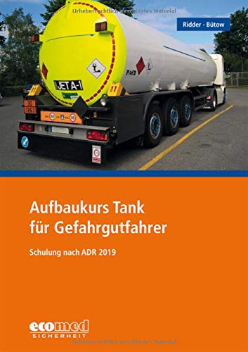 Stock image for Aufbaukurs Tank fr Gefahrgutfahrer nach ADR 2019. for sale by Antiquariat Herrmann