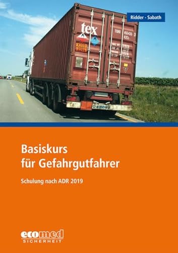 Stock image for Basiskurs fr Gefahrgutfahrer nach ADR 2019. for sale by Antiquariat Herrmann