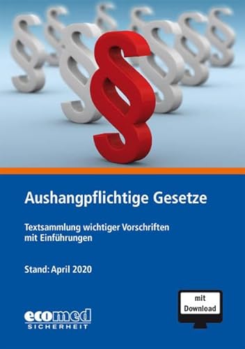 Stock image for Aushangpflichtige Gesetze: Textsammlung wichtiger Vorschriften mit Einfhrungen for sale by medimops