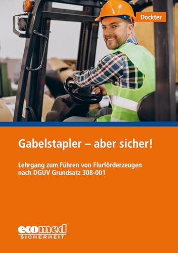 9783609695211: Gabelstapler - aber sicher!: Lehrgang zum Fhren von Flurfrderzeugen nach DGUV 308-001