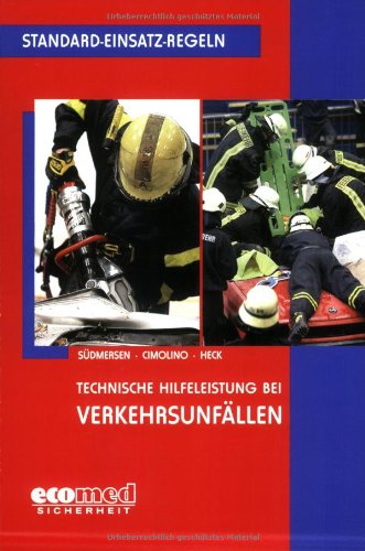 Stock image for Standard-Einsatz-Regeln: Technische Hilfeleistung bei Verkehrsunfllen for sale by medimops