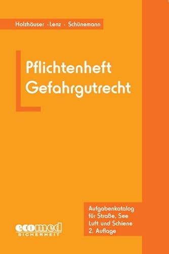 Beispielbild fr Pflichtenheft Gefahrgutrecht: Aufgabenkatalog zur Vermeidung von Ordnungswidrigkeiten und Straftatbestnden zum Verkauf von Bernhard Kiewel Rare Books