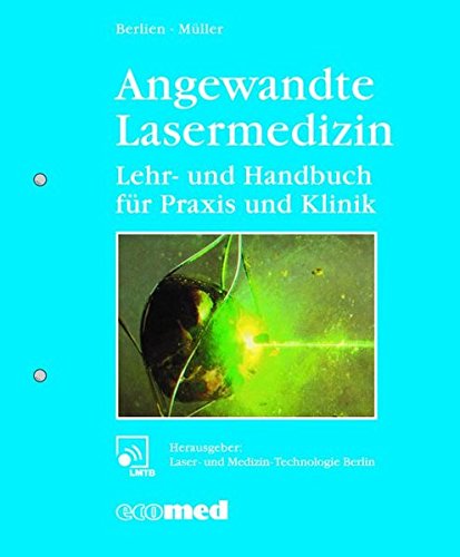 9783609705101: Angewandte Lasermedizin: Lehr- und Handbuch fr Praxis und Klinik