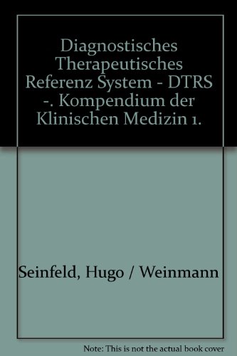Diagnostisches Therapeutisches Referenz System - D T R S - Kompendium Der Klinischen Medizin -