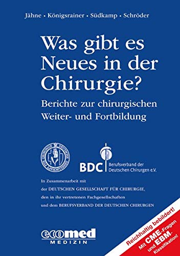 Stock image for Was gibt es Neues in der Chirurgie? Jahresband 2016 : Berichte zur chirurgischen Weiter- und Fortbildung for sale by Buchpark