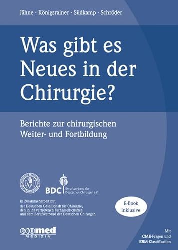 Stock image for Was gibt es Neues in der Chirurgie? Jahresband 2017 : Berichte zur chirurgischen Weiter- und Fortbildung for sale by Buchpark