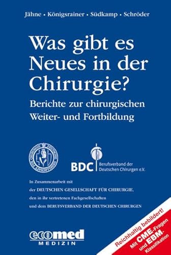 Beispielbild fr Was gibt es Neues in der Chirurgie? Jahresband 2013: Berichte zur chirurgischen Fort- und Weiterbildung zum Verkauf von medimops