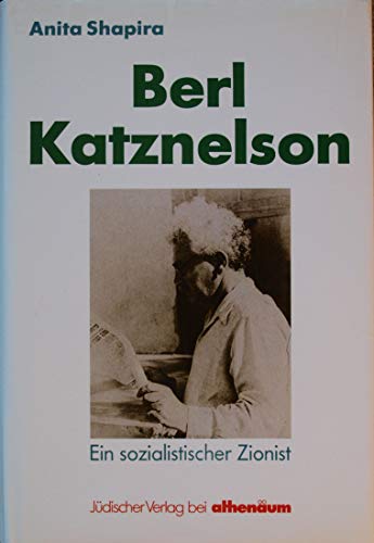 Beispielbild fr Berl Katznelson. Ein sozialistischer Zionist. zum Verkauf von Edition H. Schroeder e.K.