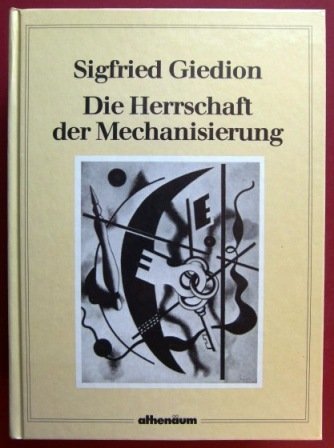 Beispielbild fr Die Herrschaft der Mechanisierung. Sonderausgabe. Ein Beitrag zur anonymen Geschichte zum Verkauf von medimops