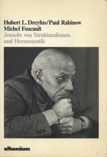 Michel Foucault. Jenseits von Strukturalismus und Hermeneutik. Mit einem Nachwort von und einem Interview mit Michel Foucault. - Dreyfus, Hubert L. und Paul Rabinow