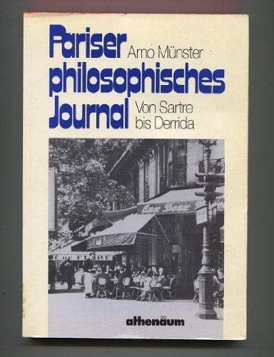 Beispielbild fr Pariser philosophisches Journal. Von Sartre bis Derrida zum Verkauf von Versandantiquariat Felix Mcke