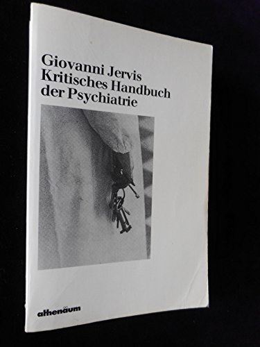 Stock image for Kritisches Handbuch der Psychiatrie / aus d. Ital. von Maja Pflug. for sale by Antiquariat + Buchhandlung Bcher-Quell