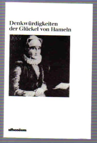 Beispielbild fr [Denkwrdigkeiten] ; Denkwrdigkeiten der Glckel von Hameln. aus d. Jd.-Dt. bers., mit Erl. vers. u. hrsg. von Alfred Feilchenfeld / Juden in Deutschland; Die kleine weie Reihe ; Bd. 99 zum Verkauf von Hbner Einzelunternehmen