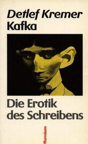 Stock image for Kafka. Die Erotik des Schreibens. Schreiben als Lebensentzug. for sale by medimops