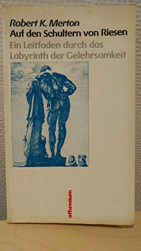 Beispielbild fr Auf den Schultern von Riesen. Ein Leitfaden durch das Labyrinth der Gelehrsamkeit. zum Verkauf von medimops