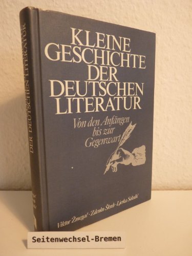 Beispielbild fr Kleine Geschichte der deutschen Literatur: von den Anfngen bis zur Gegenwart. zum Verkauf von Antiquariat Mercurius