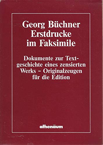 Beispielbild fr Georg Bchner - Erstdrucke im Faksimile - Dokumente zur Textgeschichte eines zensierten Werks - Originalzeugen fr die Edition zum Verkauf von 3 Mile Island