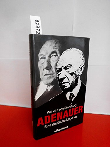 Stock image for Adenauer. Eine deutsche Legende for sale by Bernhard Kiewel Rare Books