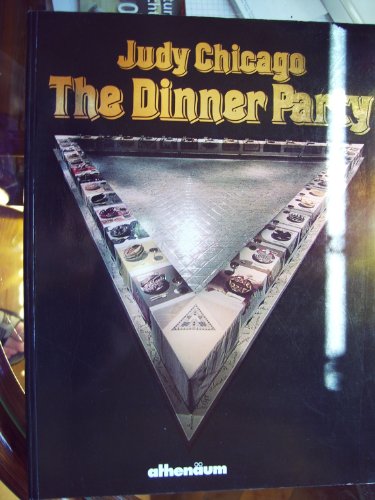 Judy Chicago, the dinner party : Schirn, Kunsthalle Frankfurt Ausstellung vom 1. Mai - 28. Juni 1987 / [Hrsg. d. Katalogs u. Ausstellungsleitung: Kulturges. Frankfurt mbH, Christoph Vitali. Konzeption: Sybille Ebert-Schifferer. Übers. u. Red.: Ebba D. Drolshagen .] - Chicago, Judy [Ill.] / Vitali, Christoph [Hrsg.]