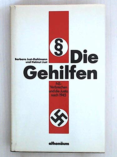 Beispielbild fr Die Gehilfen : NS-Verbrechen und die Justiz nach 1945. zum Verkauf von Bernhard Kiewel Rare Books