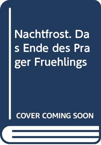 Imagen de archivo de Nachtfrost. Das Ende des Prager Frhlings a la venta por medimops