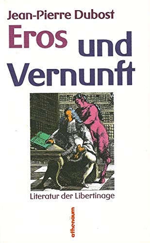 Stock image for Eros und Vernunft. Literatur und Libertinage for sale by medimops