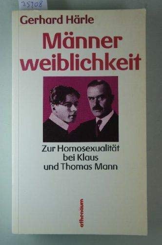 Beispielbild fr Mnnerweiblichkeit. Zur Homosexualitt bei Klaus und Thomas Mann. zum Verkauf von Worpsweder Antiquariat