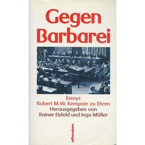 Beispielbild fr Gegen Barbarei. Essays Robert M. W. Kempner zu Ehren zum Verkauf von medimops