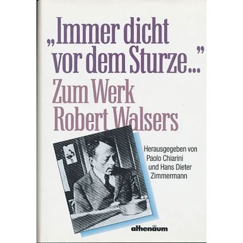 Imagen de archivo de Immer dicht vor dem Sturze . Zum Werk Robert Walsers a la venta por medimops