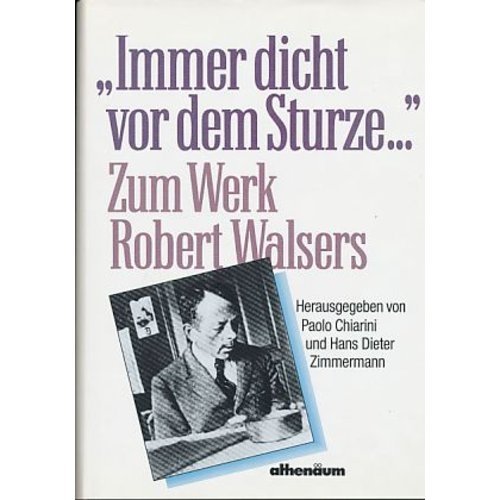 Stock image for Immer dicht vor dem Sturze.". Zum Werk Robert Walsers, for sale by modernes antiquariat f. wiss. literatur