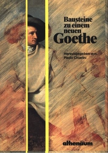 Bausteine zu einem neuen Goethe.