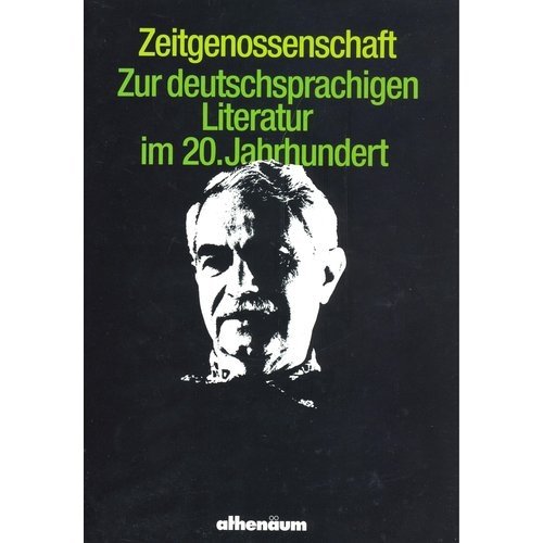 Zeitgenossenschaft. Zur deutschsprachigen Literatur im 20. Jahrhundert. Festschrift für Egon Schw...