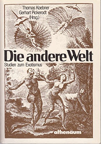 Die andere Welt. Studien zum Exotismus. (ISBN 3598103212)