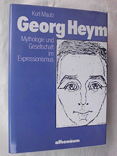 Stock image for Georg Heym. Mythologie und Gesellschaft im Expressionismus for sale by medimops