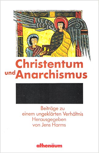 9783610091118: Christentum und Anarchismus. Beitrge zu einem ungeklrten Verhltnis